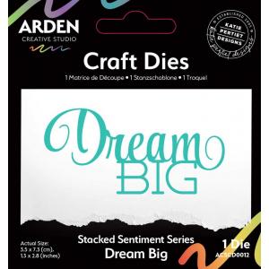 Arden Creative Studio Stacked Sentiment Series - Craft Dies - Dream Big [ACSCD0012]